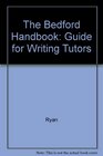 The Bedford Handbook Guide for Writing Tutors