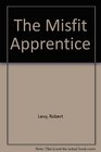 The Misfit Apprentice