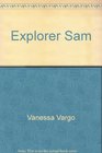 Explorer Sam