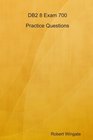 DB2 8 Exam 700 Practice Questions