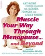Muscle Your Way Through Menopauseand Beyond Get Started On Your WeightLoss AntiAging Program Today