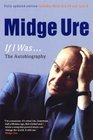 Midge Ure If I Was The Autobiography