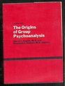 Origins of Group Psychoanalysis
