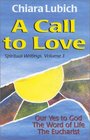 Call To Love SPIRITUAL WRITINGS VOLUME 1