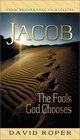 Jacob The Fools God Chooses