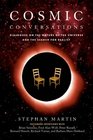 Cosmic Conversations Dialogues on the Nature of the Universe and the Search for Reality