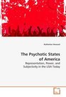 The Psychotic States of America Representation Power and Subjectivity in the USA  Today