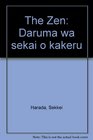 The Zen Daruma wa sekai o kakeru