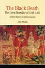 The Black Death  The Great Mortality of 13481350