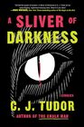 A Sliver of Darkness Stories