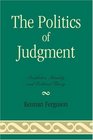 The Politics of Judgment Aesthetics Identity and Political Theory