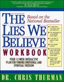The Lies We Believe Workbook/Your 12Week Interactive Plan for Finding Emotional and Spiritual Freedom