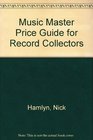 Music Master Price Guide for Record Collectors