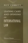 Leading Cases and Opinions on International Law