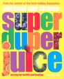 Super Duper Juice