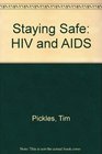 Staying Safe HIV and AIDS