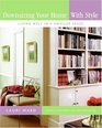 Downsizing Your Home with Style: Living Well In a Smaller Space