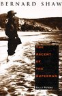 Bernard Shaw  The Ascent of the Superman