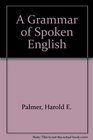 A Grammar of Spoken Englsh