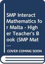 SMP Interact Mathematics for Malta  Higher Teacher's Book