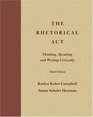 The Rhetorical Act  Thinking Speaking and Writing Critically