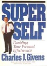 Super Self Doubling Your Personal Effectiveness