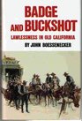 Badge and Buckshot Lawlessness in Old California