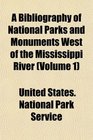 A Bibliography of National Parks and Monuments West of the Mississippi River