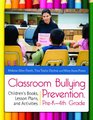 Classroom Bullying Prevention PreK4th Grade Children's Books Lesson Plans and Activities