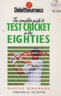 The Deloitte Ratings Guide to Test Cricket in the Eighties