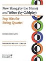 New Slang  and Yellow  Pop Hits for String Quartet Sheet Music