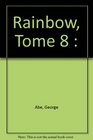 Rainbow Tome 8
