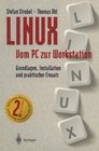 LINUX Vom PC zur Workstation Grundlagen Installation und praktischer Einsatz
