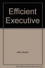 Efficient Executive