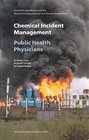 Chemical Incident Management for Public Health Physicians