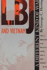 LBJ and Vietnam A Different Kind of War