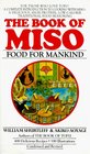The Book of Miso: Food for Mankind