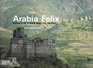 Arabia Felix Yemen and Its People