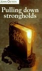 Pulling Down Strongholds: