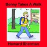 Benny Takes A Walk