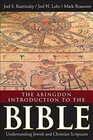 The Abingdon Introduction to the Bible Understanding Jewish and Christian Scriptures