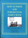 How to Write and Publish Your Family Book