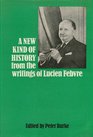 A New Kind of History From the Writings of Lucien Febvre