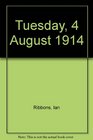 Tuesday 4 August 1914