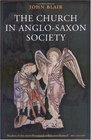 The Church in AngloSaxon Society