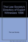 The Law Society's Directory of Expert Witnesses 1996