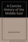 A Concise History Of The Middle East Fourth Edition Revised And Updated
