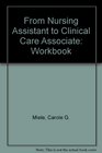 From Nursing Assistant to Clinical Care Associate Workbook