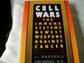 Cell Wars The Immune System's Newest Weapons Against Cancer