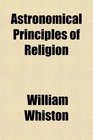 Astronomical Principles of Religion
